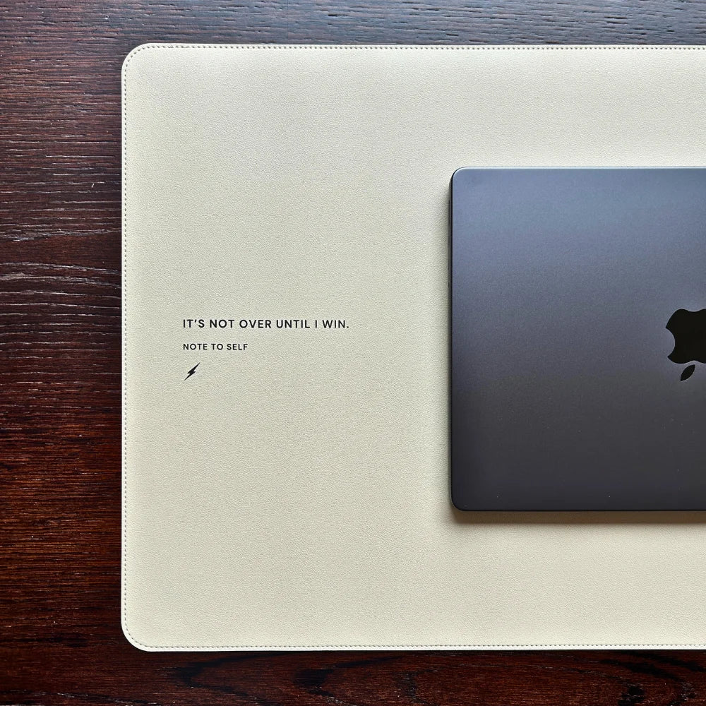 Desk Pad in Sand Beige "It's not over until I win."
