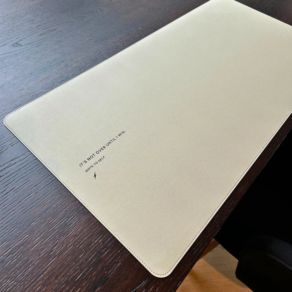 Desk Pad in Sand Beige "It's not over until I win."